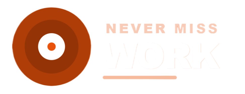 Never Miss Work